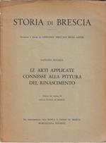 Le arti applicate connesse alla pittura del rinascimento. Estratto dal volume III della storia di Brescia