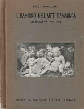 Il bambino nell’arte fiamminga. dei secoli XV-XVI-XVII - Luigi Maccone - copertina