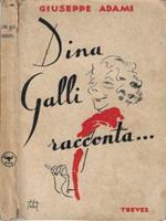 Dina Galli racconta..