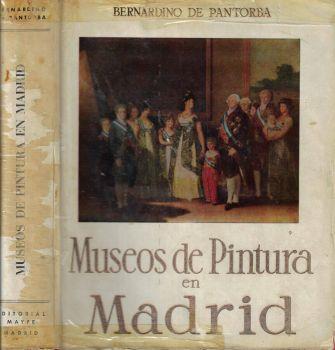Museos de Pintura en Madrid. Estudio historico y critico - Bernardino De Pantorba - copertina