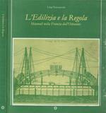 L' Edilizia e la Regola. Manuali nella Francia dell'ottocento