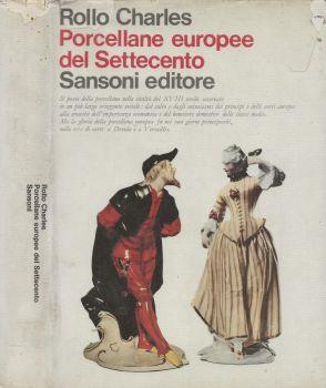 Porcellane europee del Settecento - Rollo Charles - copertina