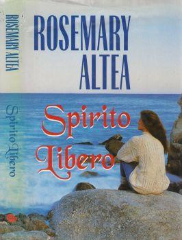 Spirito libero - Rosemary Altea - copertina