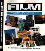 The Film Book. Choosing and using colour and Black & White film