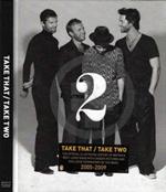 Take That - Take Two. The official illustrated history of Britain's best - loved band with unseen pictures and exclusive commentary by the band 2005 - 2009