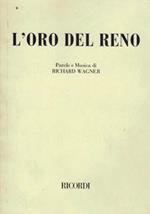 L' oro del Reno. Opera in un atto e 4 scene