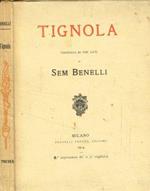 Tignola. Commedia in tre atti