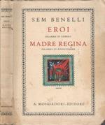 Eroi. Dramma di guerra - Madre Regina. Dramma di rivoluzione