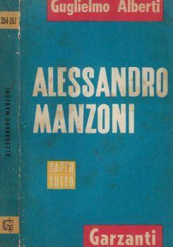 Alessandro Manzoni. Introduzione allo studio della sua vita e delle sue opere - Guglielmo Alberti - copertina