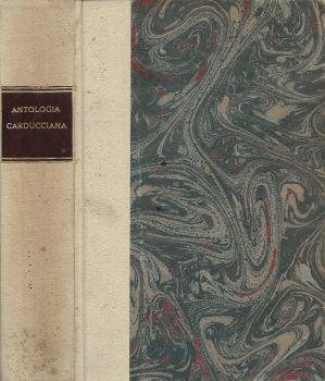 Antologia carducciana. Poesie e prose - Guido Mazzoni - copertina