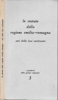 Lo statuto della regione Emilia Romagna. Atti della fase costituente - copertina