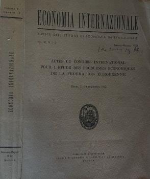 Economia internazionale – Rivista dell’istituto di economia internazionale Vol. VI, N.1-2 Febbraio-Maggio 1953. Actes du congres interational pour l’etude des problemes economiques de la federation europeenne – Genes, 11-14 septembre 1952 - copertina
