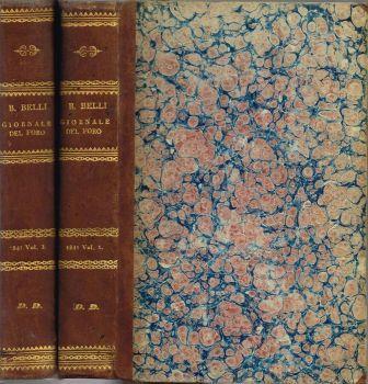 Giornale del Foro. in cui si raccolgono le più importanti regiudicate de' supremi tribunali di Roma e dello Stato Pontificio in materia civile compilato da B. Belli - Anno 1841-42 - Vol. 1 - Vol. 2 - Bartolomeo Belli - copertina