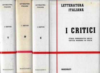Letteratura italiana i critici Vol II, IV, V. Storia monografica della critica moderna in Italia - Gianni Grana - copertina