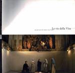 Le vie della vita. Un percorso di salute con l'Arte