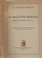 Le malattie sessuali. (Nozioni di dermosifilopatia). Promemoria per gli studenti di medicina e consigli utili per il profano