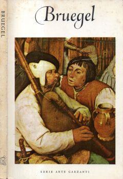 Pieter Bruegel. Il vecchio. Circa 1525 - 1569 - Enrico Emanuelli - copertina