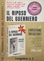 Il rioposo del guerriero. Il romanzo più anticonformista della Francia, famoso per aver fatto arrossire la signora De Gaulle