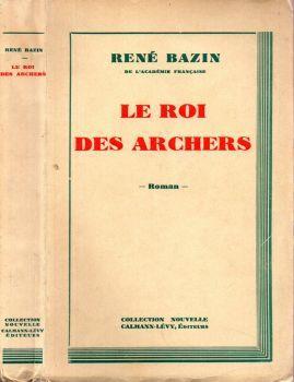 Le roi des archers - René Bazin - copertina