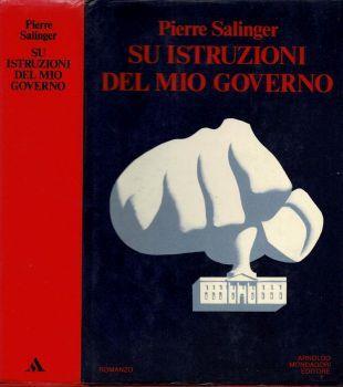 Su istruzioni del mio governo - Pierre Salinger - copertina