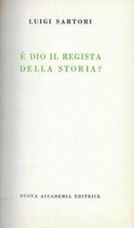 è Dio il regista della storia?