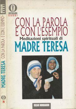 Con la parola e con l'esempio. Meditazioni spirituali - Teresa di Calcutta (santa) - copertina