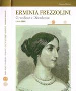 Erminia Frezzolini. Grandeur e Décadence (1818-1884)