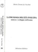 La psicologia dell'età evolutiva. Natura e sviluppo dell'uomo