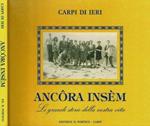 Ancòra insèm. Le grandi storie della nostra vita