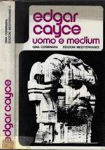 Edgar Cayce. Uomo e medium