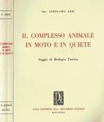 Il complesso animale in moto e in quiete. Saggio di Biologia Teorica