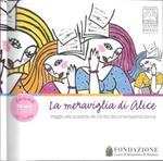 La meraviglia di Alice. Viaggio alla scoperta del Centro documentazione donna