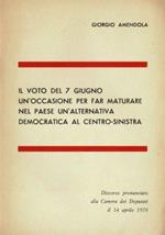Il voto del 7 giugno un occasione per far maturare nel paese un'alternativa democratica al centro - sinistra