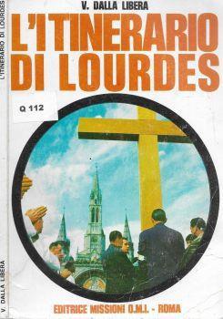 L' itinerario di Lourdes - Libera Dalla - copertina