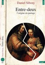 Entre deux. L'origine en partege