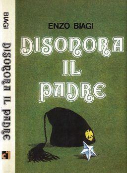 Disonora il padre - Enzo Biagi - copertina