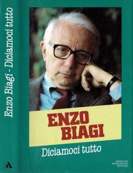 Diciamoci tutto - Enzo Biagi - copertina