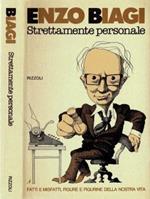 Strettamente personale. Fatti e misfatti, figure e figurine della nostra vita