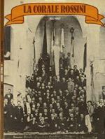 La Corale Rossini 1887 - 1987