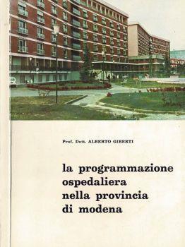 La programmazione ospedaliera nella provincia di Modena - Alberto Berti - copertina