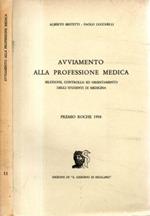 Avviamento alla professione medica. Selezione, controllo ed orientamento degli studenti di medicina di: Alberto Bestetti
