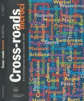 Cross-roads Incroci. Arte contemporanea dalla Collezione Tonelli - copertina