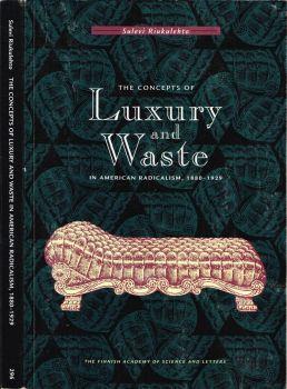 The concepts of Luxury and Waste. in American Radicalism, 1880-1929 - Sulevi Riukulehto - copertina