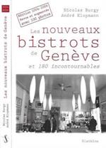 Les nouveaux bistrots de Geneve et 180 incontournables