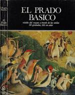 El Prado Basico. Vision del museo a traves de los estilos
