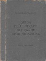 Guida delle strade di grande comunicazione. Italia centrale