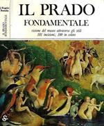 Il Prado Fondamentale. Visione del museo attraverso gli stili: 181 incisioni 100 in colore