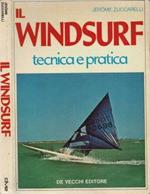 Il Windsurf. Tecnica e Pratica