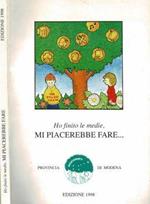 Ho finito le Medie, mi piacerebbe fare… - 1998