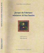 Jacopo da Fabriano miniatore di Sua Santità